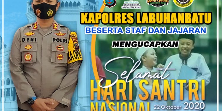 Kabaharkam Polri dan Kapolres Labuhanbatu sampaikan Selamat Hari Santri Nasional 2020 Kabaharkam Polri dan Kapolres Labuhanbatu sampaikan Selamat Hari Santri Nasional 2020