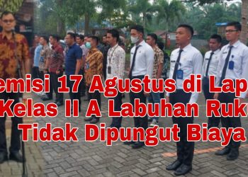 Kalapas Kelas II A Labuhan Ruku: Remisi Umum 17 Agustus bagi WBP Gratis