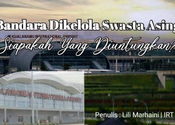 Bandara Dikelola Swasta Asing, Siapakah yang Diuntungkan?