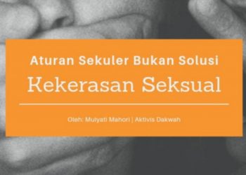 Aturan Sekuler Bukan Solusi Kekerasan Seksual