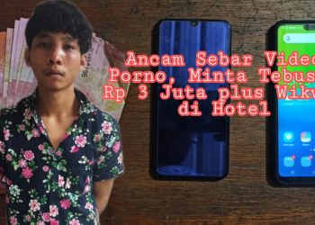 Ancam Sebar Video Porno & Minta Rp3 Juta plus Wikwik di Hotel, Johan Simatupang Gol