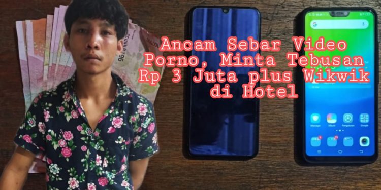 Ancam Sebar Video Porno & Minta Rp3 Juta plus Wikwik di Hotel, Johan Simatupang Gol Ancam Sebar Video Porno & Minta Rp3 Juta plus Wikwik di Hotel, Johan Simatupang Gol
