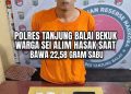 Satresnarkoba Polres Tanjungbalai Ringkus Pria Bawa 22,58 Gram Sabu di Asahan